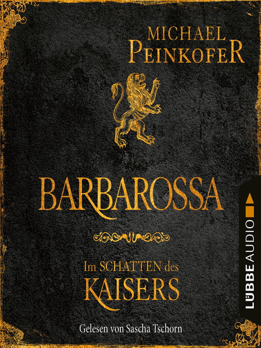 Title details for Barbarossa--Im Schatten des Kaisers by Michael Peinkofer - Available